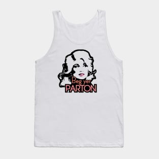 Beg yer PARTON Tank Top